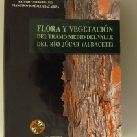 Flora y vegetación del tramo medio del Valle del Río Júcar (Albacete)