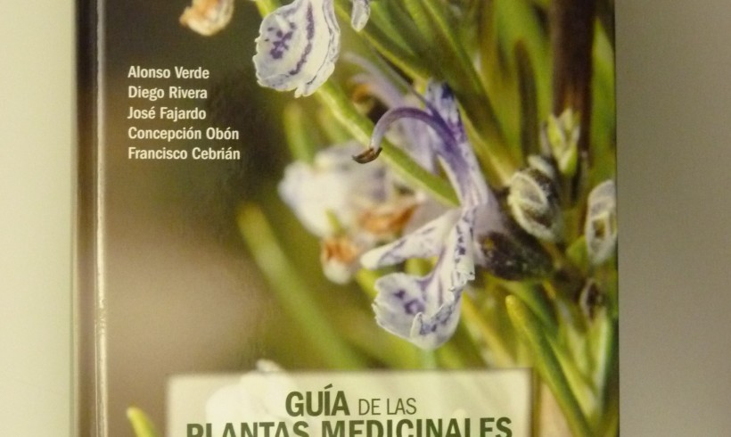 Guía de las plantas medicinales de Castilla La Mancha (y otros recursos medicinales de uso tradicional)